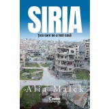 Siria. Țara care ne-a fost casă