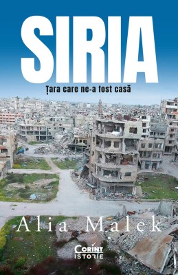 Siria. Țara care ne-a fost casă foto