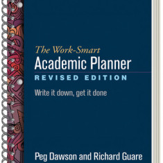 The Work-Smart Academic Planner, Revised Edition: Write It Down, Get It Done