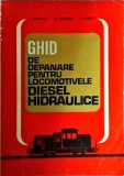 Ghid de depanare pentru locomotivele diesel hidraulice - E. Zglavuta, M.