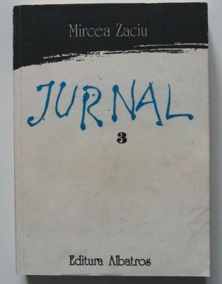 Mircea Zaciu - Jurnal (vol. 3) (1984-1986) foto