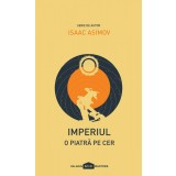 Imperiul I. O piatră pe cer | paperback - Isaac Asimov