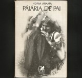 PALARIA DE PAI - HORIA ARAMA