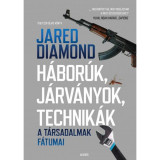 H&aacute;bor&uacute;k, j&aacute;rv&aacute;nyok, technik&aacute;k - A t&aacute;rsadalmak f&aacute;tumai - Jared Diamond