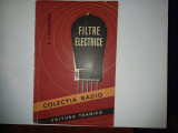 D.A. KONASINSKI &quot;Filtre Electrice / Colectia RADIO&quot; Editura TEHNICA 1958 / RARA