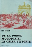 De La Podul Mogosoaiei La Calea Victoriei - I. M. Stefan - Editura Facla, 1976, Romana - Carte Istorie