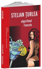 Algoritmul funcoin - Stelian Turlea - Crime Scene Press