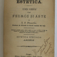 ESTETICA . SCHITA FILOSOFICA DESPRE FRUMOS SI ARTE de I.P. FLORANTIN , ESTETICA SPECIALA : ARTELE , 1887 , COPERTA REFACUTA