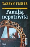 Tarryn Fisher - Familia nepotrivita