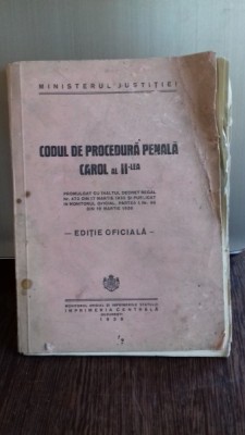 CODUL DE PROCEDURA PENALA CAROL AL II-LEA - EDITIE OFICIALA foto