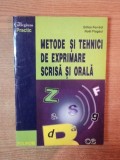 METODE SI TEHNICI DE EXPRIMARE SCRISA SI ORALA de GILLES FERREOL , NOEL FLAGEUL , 1998