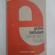 PSIHANALIZA FOCULUI - GASTON BACHELARD