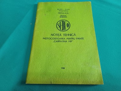 NOTIȚĂ TEHNICĂ MOTOCOSITOAREA PENTRU PANTE CARPATINA MP * 1988 * 20 foto