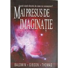 MAI PRESUS DE IMAGINATIE-BALDWIN GIBSON THOMAS