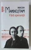 FARA SPERANTA , MEMORII de NADEJA MANDELSTAM , 2026