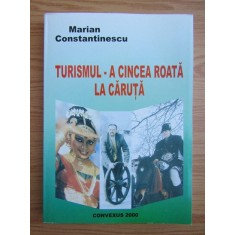 Marian Constantinescu - Turismul. A cincea roata la caruta (2003)