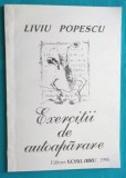 Liviu Popescu &ndash; Exercitii de autoaparare ( poeme cu dedicatie si autograf )