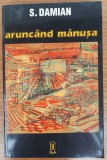 Arunc&acirc;nd mănușa, S. Damian