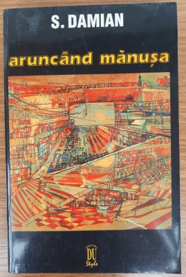 Arunc&amp;acirc;nd mănușa, S. Damian foto