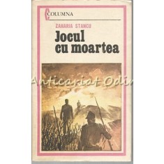Jocul Cu Moartea - Zaharia Stancu