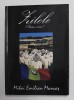 ZILELE , PARTEA A TREIA : VANTURILE , VALURILE , roman de MIHAI EMILIAN MANCAS , 2016