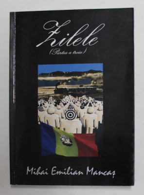 ZILELE , PARTEA A TREIA : VANTURILE , VALURILE , roman de MIHAI EMILIAN MANCAS , 2016 foto