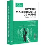 Profilul magistratului de maine. Proba interviului - Virgiliu Filip Cezar