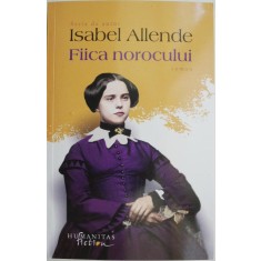 Fiica norocului &ndash; Isabel Allende