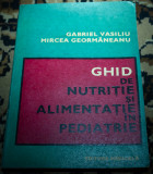 Gabriel Vasiliu - Ghid de nutritie si alimentatie in pediatrie