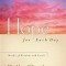 Hope for Each Day: Words of Wisdom and Faith