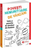 Povești Nemuritoare de V&acirc;nzări. Trăite și povestite de v&acirc;nzători din Rom&acirc;nia - Paperback brosat - Adrian Cioroianu - Evrika