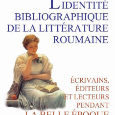 L'identite bibliographique de la litterature roumaine - Lucian Pricop