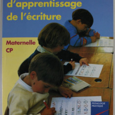 MANUEL D 'APPRENTISAGE DE L 'ECRITURE , MATTERNELLE CP par DENISE BERTHET , 2001