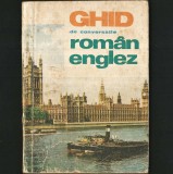 GHID DE CONVERSAȚIE ROM&Acirc;N - ENGLEZ - CURS / MANUAL DE CONVERSAȚIE