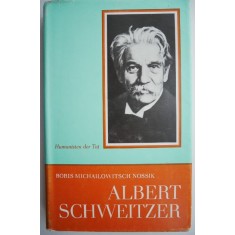 Albert Schweitzer &ndash; Boris Michailowitsch Nossik