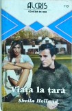 Sheila Holland - Viata la tara