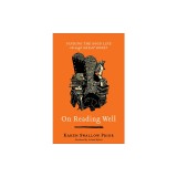 On Reading Well: Finding the Good Life Through Great Books