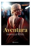 Roman Aventura Danielle Steel Paperback brosat Carti Beletristica Dragoste Editura Neidentificata