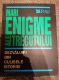 Mari enigme ale trecutului. Deavăluiri din culisele istoriei - READER&#039;S DIGEST