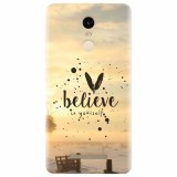 Husa silicon pentru Xiaomi Remdi Note 3, Believe In Yourself