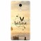 Husa silicon pentru Xiaomi Remdi Note 3, Believe In Yourself