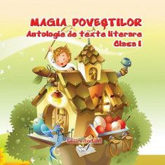 Magia poveștilor, Clasa I - Antologie de texte literare - Paperback brosat - Adina Grigore, Cristina Ipate-Toma - Ars Libri