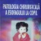 Patologia chirurgicala a esofagului la copil- Gabriel Aprodu, Valentin Munteanu