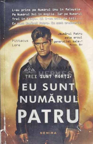 Trei sunt morti. Eu sunt numarul patru - 2010 - Pittacus Lore (D85)