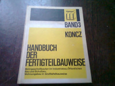 MANUAL DE PREFABRICATE PENTRU CONSTRUCTII, TEXT IN LIMBA GERMANA. VOL.3 - ZWECKBAUTEN (HANDBUCH DER FERTIGTEILBAUWEISE) foto