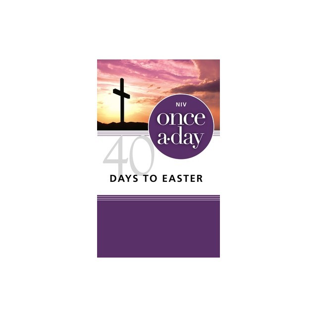 Once-A-Day 40 Days to Easter Devotional