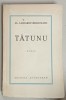 TATUNU , roman de AL. LASCAROV - MOLDOVANU , 1937