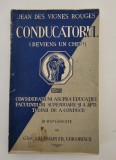 Carte veche 1936 Jean des Vignes Rouges Conducatorul Aptitudinea de a conduce