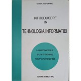 INTRODUCERE IN TEHNOLOGIA INFORMATIEI: HARDWARE, SOFTWARE, NETWORKING-TANIA HAPURNE-247794