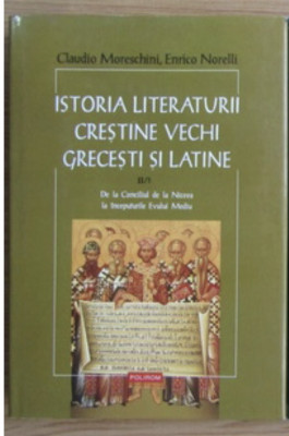 De la Conciliul de la Niceea la inceputurile Evului Mediu/ Moreschini, Norelli foto